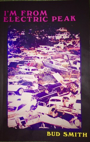 Bud Smith I'm From Electric Peak